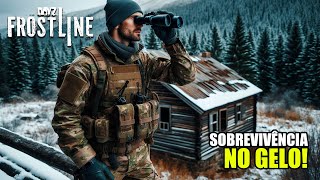 SOBREVIVÊNCIA NO GELO  DAYZ FROSTLINE [upl. by Jenette626]