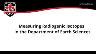 Measuring Radiogenic Isotopes in the IGGRC [upl. by Ramiah137]