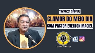 CLAMOR DO MEIO DIA COM PASTOR EVERTON MACIEL [upl. by Hoffman974]