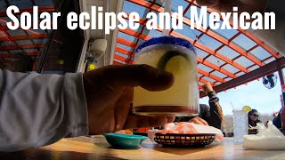 Solar eclipse and Mexican food [upl. by Narcho768]