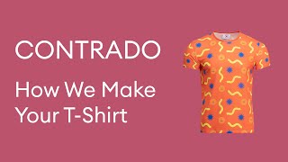 How We Make Your TShirt  Contrado [upl. by Gilba]