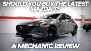 Should you Buy the latest Mazda 3 A Comprehensive Review by a Mechanic [upl. by Eserrehs]