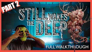 STILL WAKES THE DEEP  CAN WE ESCAPE  PART 2 [upl. by Immot903]