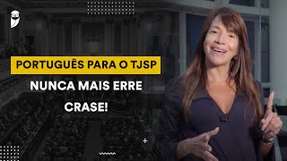 Concurso TJ SP dica simples para nunca mais errar crase na prova da Vunesp [upl. by Benge]