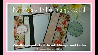 Notizbuch Notebook Blütenpracht in schöner Mappe mit Stampin UP [upl. by Siduhey]