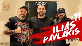 Ilias Pavlakis  In the Game S1Ep11 [upl. by Tolland]