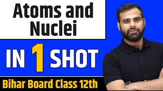 ATOMS AND NUCLEI in One Shot  BSEB Class 12th [upl. by Care]