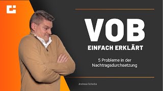 VOB einfach erklärt Die 5 typischen Probleme in der Nachtragsargumentation [upl. by Aldis]