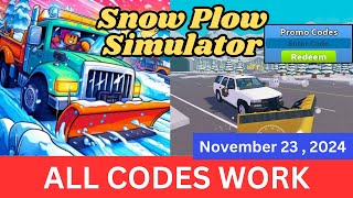 All Codes Work Snow Plow Simulator ROBLOX November 23 2024 [upl. by Eissat947]