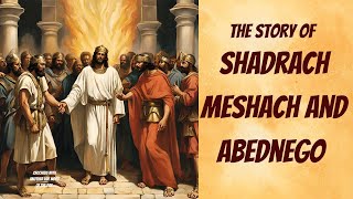 The Fiery Trial  Shadrach Meshach and Abednegos  Stand for God [upl. by Castra]