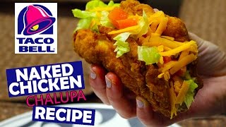 How to Make Taco Bells NAKED CHICKEN CHALUPA at Home Recipe [upl. by Joni]