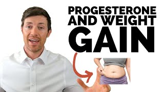 Does Progesterone Cause Weight Gain or Weight Loss [upl. by Zellner704]