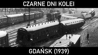 CZARNE DNI KOLEI 52  Sprawa Gdańska Wykolejenie pociągu pospiesznego w Gdańsku 1939 [upl. by Attenhoj]