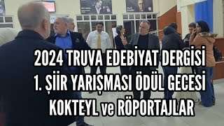 2024 TRUVA EDEBİYAT DERGİSİ 1 ŞİİR YARIŞMASI ÖDÜL GECESİ KOKTEYL RÖPORTAJLAR [upl. by Macdougall]