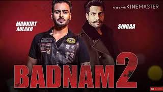 Badnam 2 Mankirt aulakh  Singga  New song DJ flow New song 2019 Raytham records [upl. by Dituri]