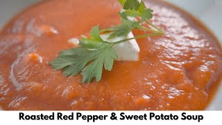 ULTIMATE Roasted Pepper Sweet Potato Soup  Cozy Cooking Series [upl. by Jessey]