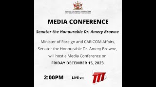 Press Conference Hosted By Ministry of Foreign and CARICOM Affairs [upl. by Aerol]