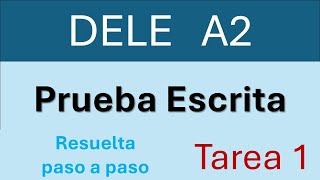 DELE A2 TAREA 1 PRUEBA ESCRITA RESEULTA EXAMEN OFICIAL [upl. by Anirehtak]