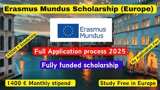 Erasmus Mundus Scholarship 2025 Application process Study free in Europe Complete Guide [upl. by Torr819]