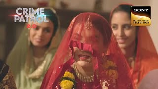 Second Marriage के कुछ चौंकाने वाले राज़ आए सामने  Crime Patrol 20  Trust amp Betrayal [upl. by Nnyleitak299]