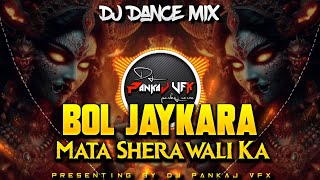 BolJaykara Mata Sherawali Ka  DjVaibhav RD DJ PANKAJ VFX Navratri Special Remix 2024navratridj [upl. by Adnawaj]