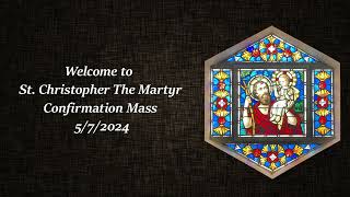 St Christopher The Martyr Confirmation Mass 572024 [upl. by Odella756]