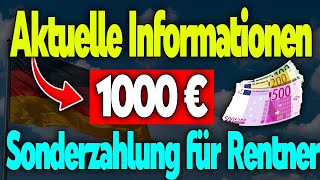 Wichtige Info 1000 € Sonderzahlung für Rentner – Wer kann sie erhalten [upl. by Nnywg]