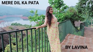 Mere Dil ka pata song by Lavina [upl. by Henrique]