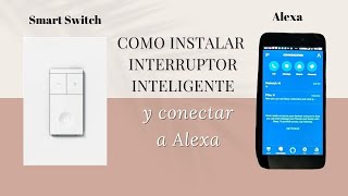 Aprende a instalar un interruptor inteligente  Conectalo a Alexa [upl. by Jochebed]