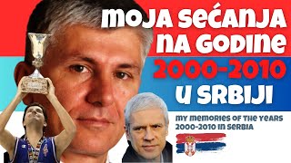 Moja sećanja na 20002010 u Srbiji srbija beograd beogradsrbija djindjic [upl. by Nospmis923]