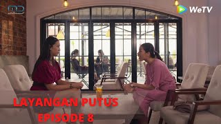 LAYANGAN PUTUS EPISODE 8  ALUR CERITA TRAILER 8 [upl. by Pelagi]