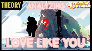 Steven Universe Theory  Love Like You Revisited [upl. by Akemak]