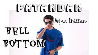 Bell Bottom  Arjan Dhillion  Patandar  Leaked Song [upl. by Caz566]