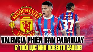 CHÍNH THỨC  MAN UNITED CHIÊU MỘ ANTONIO VALENCIA PHIÊN BẢN PARAGUAY 17 TUỔI LỰC NHƯ ROBERTO CARLOS [upl. by Schmitt]