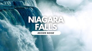 LARGE WATERFALL  10 HOURS  Niagara Relaxing Sounds Natural Brown Noise [upl. by Iilek125]