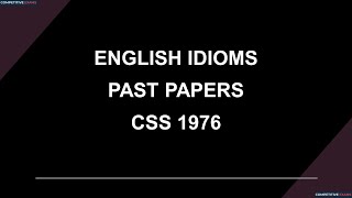 English Idioms  Past Papers  CSS 1976 [upl. by Nairadas]