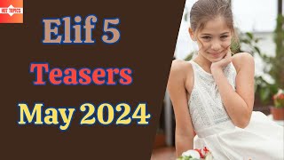 Elif 5 Teasers May 2024  eExtra [upl. by Fredi]