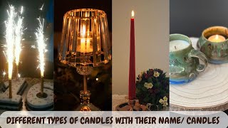 Different Types Of Candles With Their Name Candles [upl. by Buchheim65]