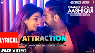 Attraction  Lyrical  Chandigarh Kare Aashiqui  Ayushmann VaaniSachinJigar Feat Mika SPriya S [upl. by Odarnoc908]