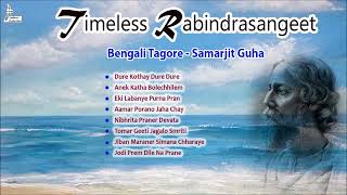 Best Rabindrasangeet  Samarjit Guha  Tagore Songs  Rabindranath Thakur [upl. by Adnirol496]