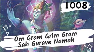 Om Gram Grim Grom Sah Gurave Namah 1008 Most Powerful Brihaspati Beej Mantra for prosperity health [upl. by Cita]