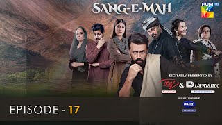 SangeMah EP 17 Eng Sub 01 May 22  Presented by Dawlance amp Itel Mobile Powered By Master Paints [upl. by Ffej]