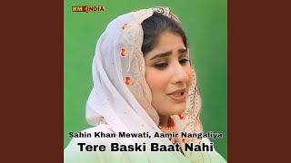 Tere Baski Baat Nahi [upl. by Ylime]