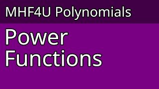 MHF4U  Polynomial Power Functions [upl. by Helgeson448]