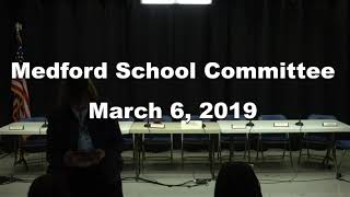 Medford School Committee meeting Wednesday March 6 2019 [upl. by Virge10]