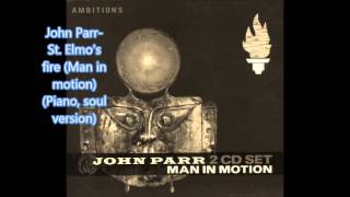 John Parr St Elmos fire Man in motion Piano soul version [upl. by Eiramana358]