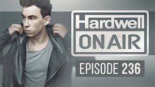 Hardwell On Air 236 [upl. by Adiasteb]