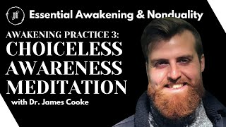 Awakening Practice 3  Choiceless Awareness Meditation  Inner Space Institute Nonduality Essentials [upl. by Jeff]