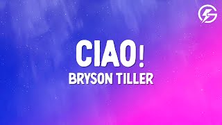 Bryson Tiller  Ciao Lyrics [upl. by Fihsak]