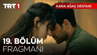 Kara Ağaç Destanı 19 Bölüm Fragmanı [upl. by Zadoc340]